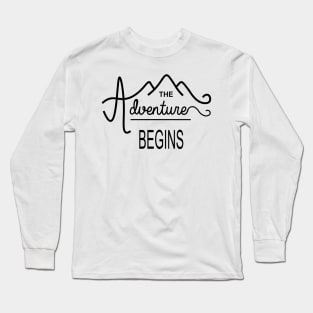 The Adventure Begins Long Sleeve T-Shirt